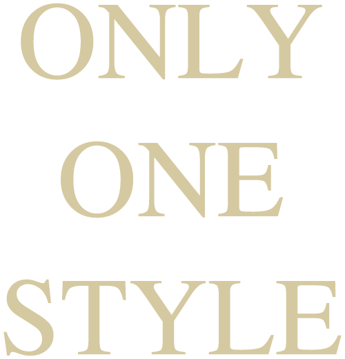 ONLY ONE STYLE